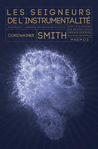 Les seigneurs de l'instrumentalité : Nostralie, l'ensemble des nouvelles du cycle