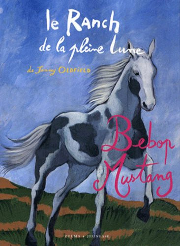 Le ranch de la Pleine Lune. Bebop Mustang
