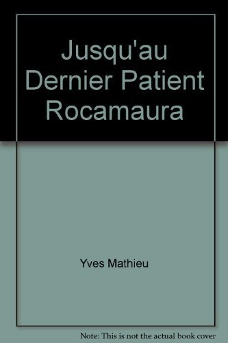 Jusqu'au dernier patient : Rocamaura