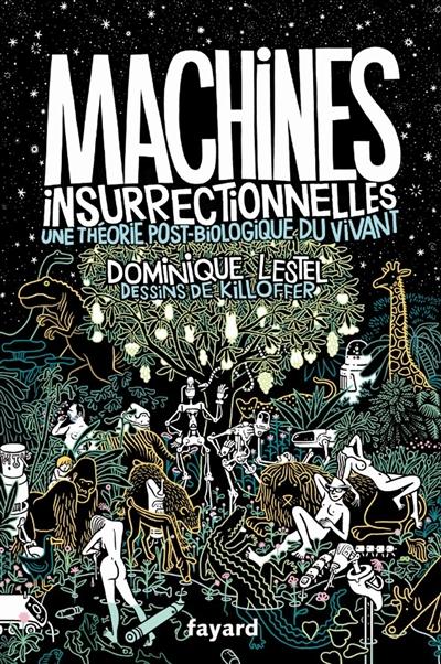 Traité d'éthologie philosophique. Vol. 1. Machines insurrectionnelles : une théorie post-biologique 