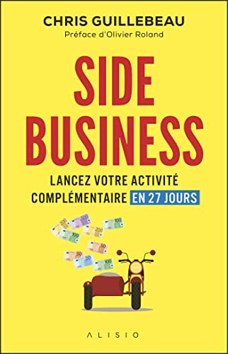 Side business : lancez votre activité complémentaire en 27 jours