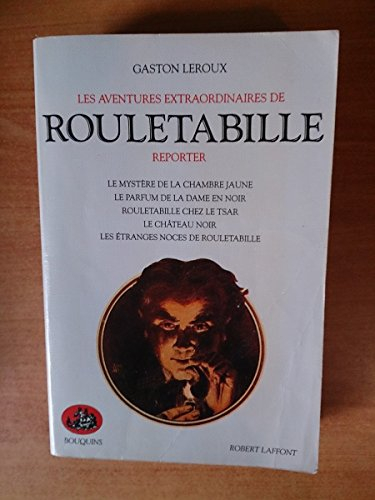 les aventures extraordinaires de rouletabille, reporter. le mystère de la chambre jaune. le parfum d