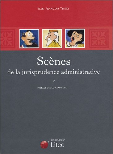 Scènes de la jurisprudence administrative