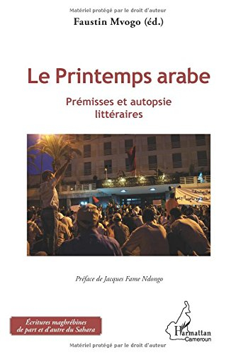 Le printemps arabe : prémisses et autopsie littéraires