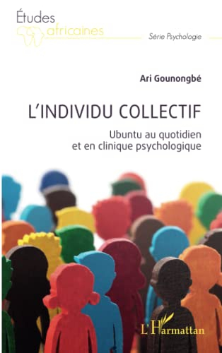 L'individu collectif : ubuntu au quotidien et en clinique psychologique