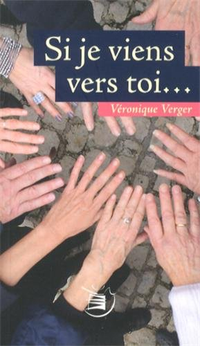 si je viens vers toi...