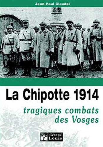 La Chipotte, 1914 : tragiques combats des Vosges