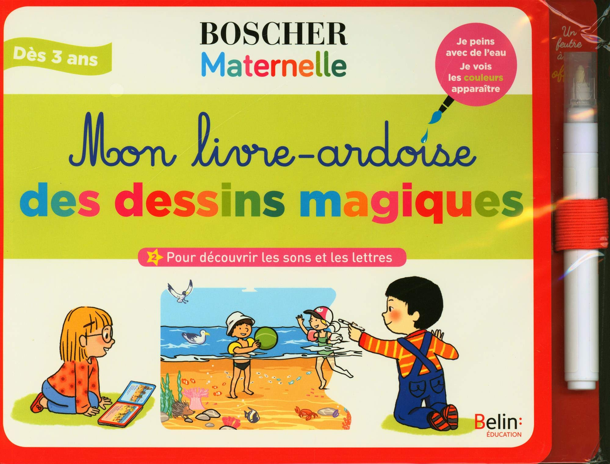 Mon livre-ardoise des dessins magiques. Vol. 2. Pour découvrir les sons et les lettres : dès 3 ans
