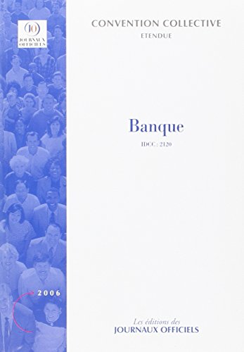 Banque : convention collective étendue : IDCC 2120