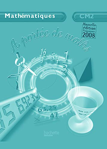 A portée de maths, mathématiques CM2 : guide pédagogique