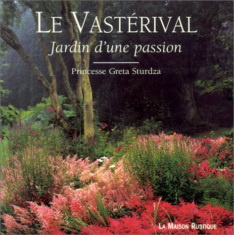 Le Vastérival : jardin d'une passion