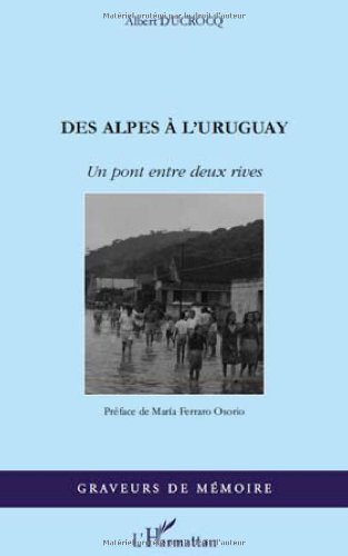 Des Alpes à l'Uruguay : un pont entre deux rives