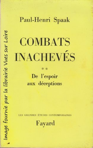 combats inacheves. tome ii. de l'espoir aux deceptions