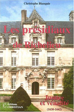 Les présidiaux de Richelieu, justice et vénalité, 1630-1642