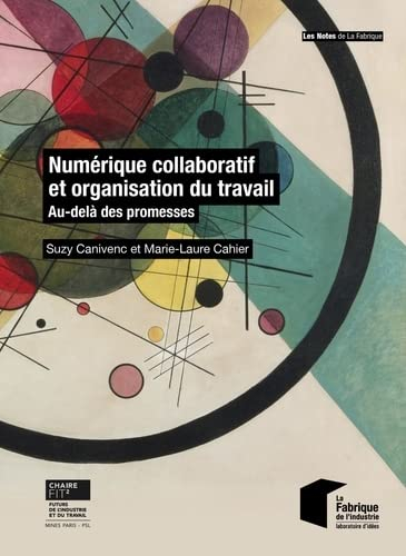 Numérique collaboratif et organisation du travail : au-delà des promesses