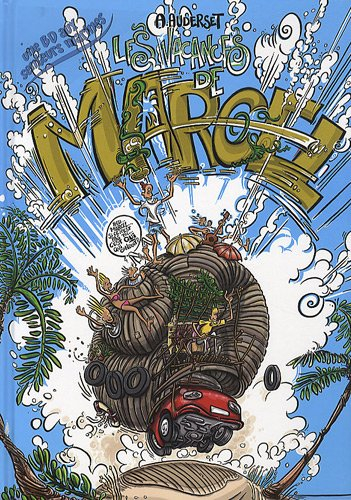 Marcel. Vol. 2. Les vacances de Marcel