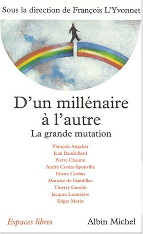D'un millénaire à l'autre : la grande mutation