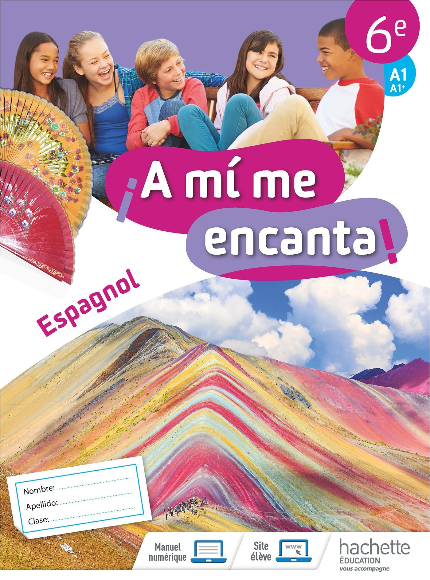 A mi me encanta ! espagnol 6e, A1-A1+