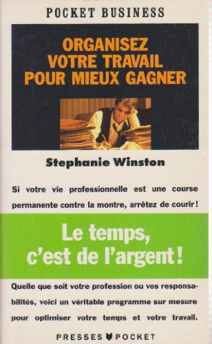 Organisez votre travail pour mieux gagner