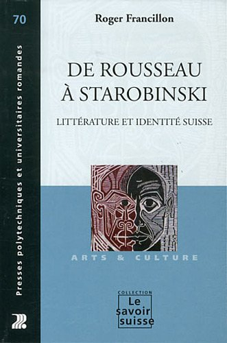 De Rousseau à Starobinski : littérature et identité suisse