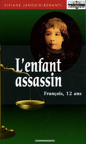 L'enfant assassin : François, 12 ans