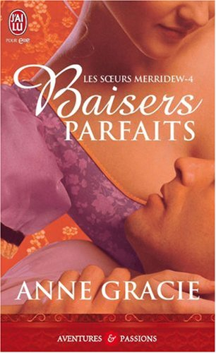 Les soeurs Merridew. Vol. 4. Baisers parfaits