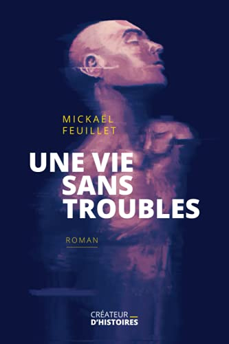 Une vie sans troubles