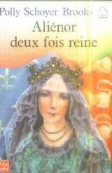 alienor, deux fois reine