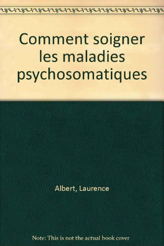 Comment soigner les maladies psychosomatiques
