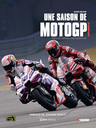 Une saison de moto GP : tous les grands prix décryptés : 2023