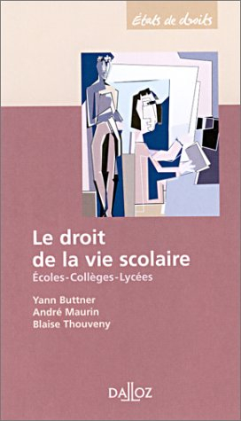 Le droit de la vie scolaire : écoles, collèges, lycées