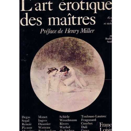 l'art érotique des maîtres xviiie, xixe et xxe siècles. préface d'henry miller.