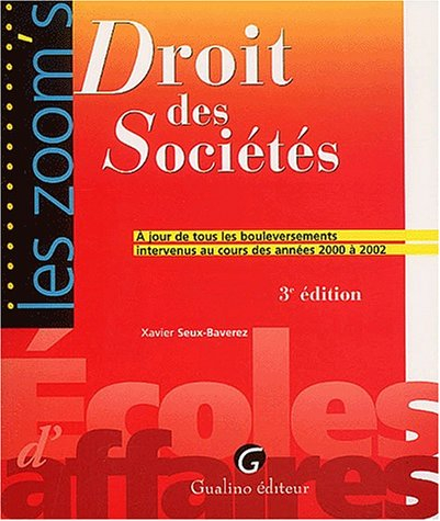 Droit des sociétés : à jour de tous les bouleversements intervenus au cours des années 2000 à 2002