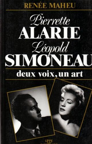 Pierrette Alarie, Leopold Simoneau: Deux voix, un art