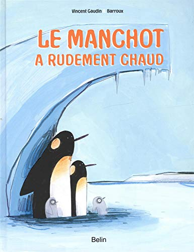 Le manchot a rudement chaud