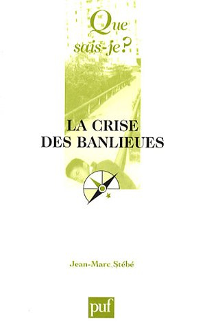 La crise des banlieues : sociologie des quartiers sensibles