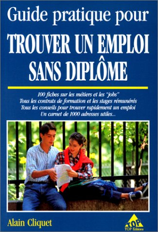 Guide pratique pour trouver un emploi sans diplôme