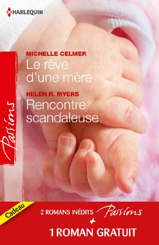 Le rêve d'une mère. Rencontre scandaleuse. Un millionnaire très discret