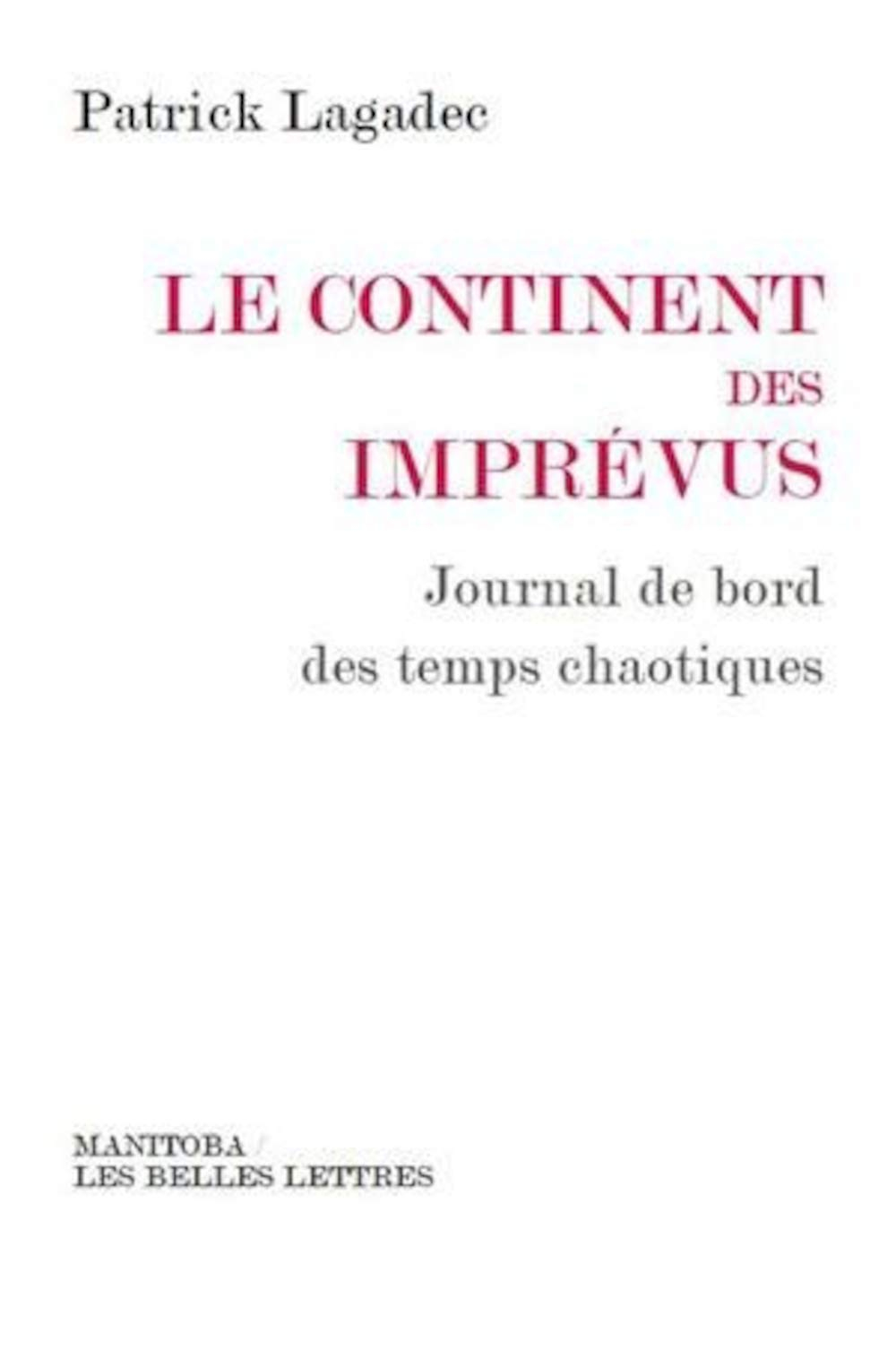 Le continent des imprévus : journal de bord des temps chaotiques
