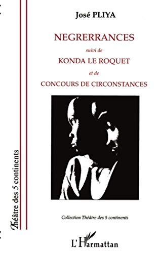 Negrerrances. Konda le roquet. Concours de circonstances