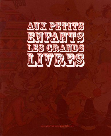 aux petits enfants les grands livres