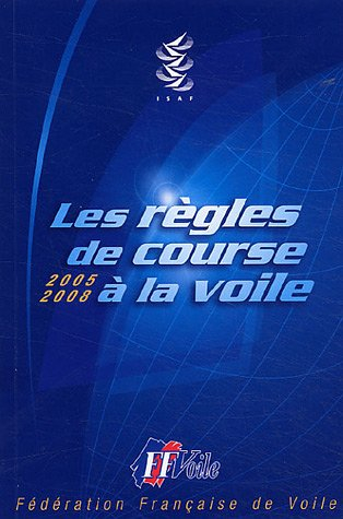 les règles de course à la voile : edition 2005-2008