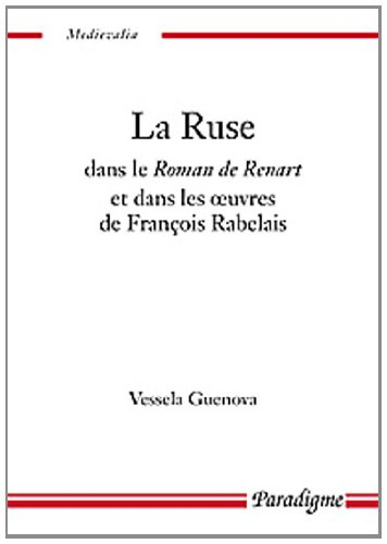La ruse dans le Roman de Renart et dans les oeuvres de François Rabelais
