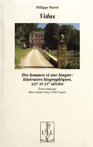 Vidas : des hommes et une langue : itinéraires biographiques (XIXe et XXe siècles)