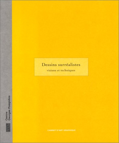 Dessins surréalistes, visions et techniques