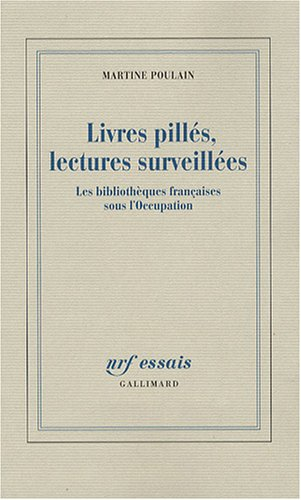 Livres pillés, lectures surveillées : les bibliothèques françaises sous l'Occupation