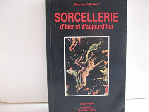 Sorcellerie d'hier et d'aujourd'hui