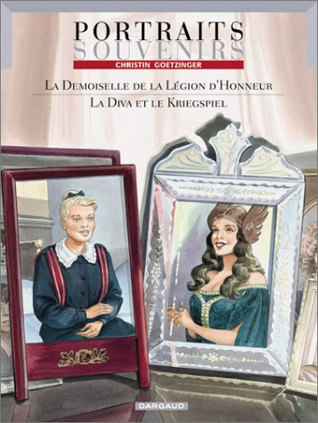 La demoiselle de la légion d'honneur. La diva et le Kriegsspiel