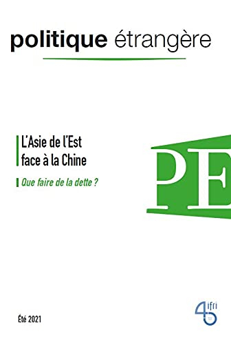 Politique étrangère, n° 2/2021 : L'Asie de l'Est face à la Chine / Que faire de la dette ? été 2021