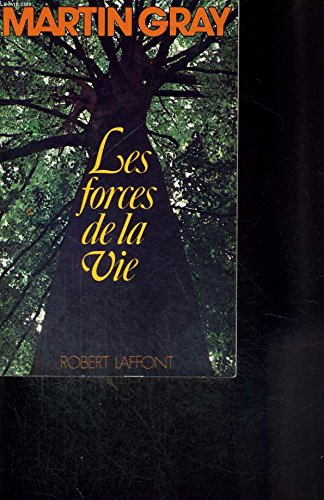 les forces de la vie.